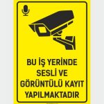 Bu İş Yerinde Sesli ve Görüntülü Kayıt Yapılmaktadır