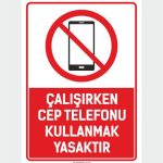 Çalışırken Cep Telefonu Kullanmak Yasaktır