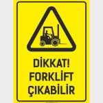 Dikkat! Forklift Çıkabilir