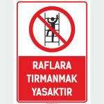 Raflara Tırmanmak Yasaktır