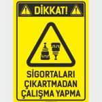 Sigortaları Çıkartmadan Çalışma Yapma