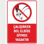 Çalışırken Bol Elbise Giymek Yasaktır