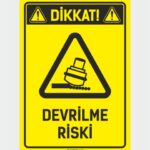 Dikkat! Devrilme Riski