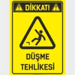 Dikkat! Düşme Tehlikesi