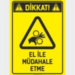 Dikkat! El ile Müdahale Etme