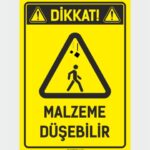 Dikkat! Malzeme Düşebilir