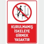 Kurulmamış İskeleye Girmek Yasaktır