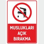Muslukları Açık Bırakma