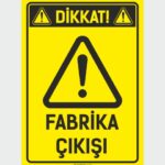 Dikkat! Fabrika Çıkışı