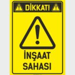 Dikkat! İnşaat Sahası